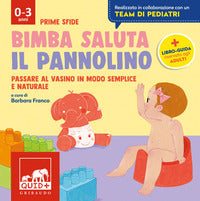 Bimba saluta il pannolino - passare al vasino in modo semplice e naturale 