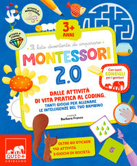 Montessori 2.0. dalle attivita' di vita pratica al coding - tanti giochi per allenare le 