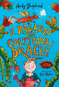 Ragazzo che coltivava i draghi 