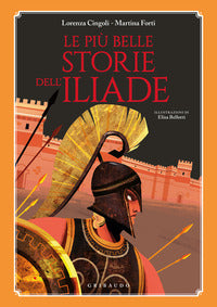 Piu' belle storie dell'iliade 