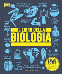 Libro della biologia - grandi idee spiegate in modo semplice 