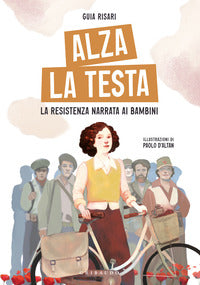 Alza la testa - la resistenza narrata ai bambini 