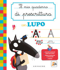 Mio quaderno di prescrittura con lupo - amico lupo 