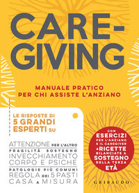 Caregiving - manuale pratico per chi assiste l'anziano 