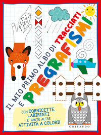 Mio primo albo di tracciati e pregrafismi 