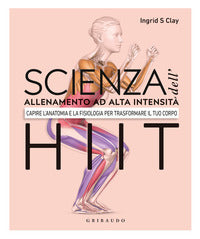 Scienza dell'allenamento ad alta intensita' hiit - capire l'anatomia e la fisiologica per 
