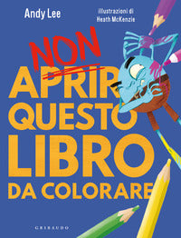 Non aprire questo libro. da colorare 