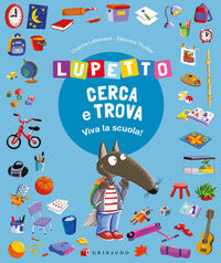 Lupetto cerca e trova. viva la scuola ! 