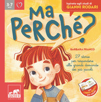 Ma perche' ? 27 storie per rispondere alle grandi domande dei piu' piccoli 