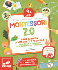 Montessori 2.0 dalle attivita' di vita pratica al coding per i 4 anni 