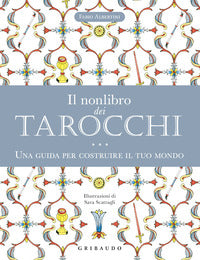 Nonlibro dei tarocchi - una guida per costruire il tuo mondo 