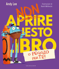 Non aprire questo libro o peggio per te ! 