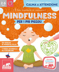 Mindfulness per i piu' piccoli 2 - 6 anni 