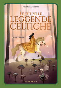 Piu' belle leggende celtiche 
