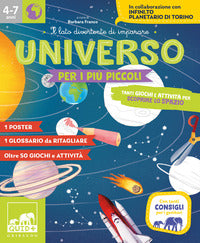 Universo per i piu' piccoli - tanti giochi e attivita' per scoprire lo spazio 