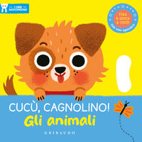 Cucu' cagnolino ! gli animali - i libri nascondino 