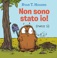 Non sono stato io invece si 
