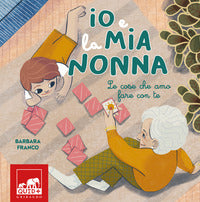Io e la mia nonna le cose che amo fare con te 