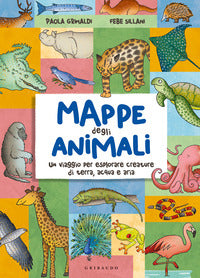 Mappe degli animali - un viaggio per esplorare creature di terra acqua e aria 