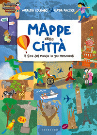 Mappe delle citta' - il giro del mondo in 20 metropoli 