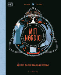 Miti nordici - dei eroi mostri e leggende dei vichinghi 