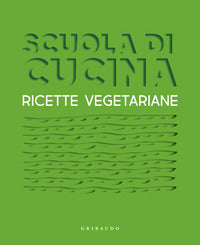 Scuola di cucina - ricette vegetariane 