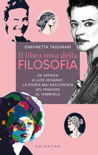 Libro rosa della filosofia - da aspasia a luce irigaray 