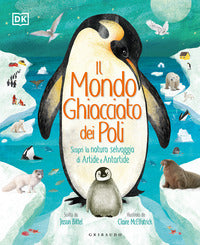 Mondo ghiacciato dei poli - scopri la natura selvaggia di artide e antartide 