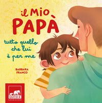 Mio papa - tutto quello che lui e' per me 