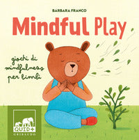 Mindful play - giochi di mindfulness per bambini 