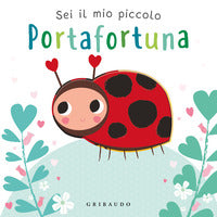 Sei il mio piccolo portafortuna 