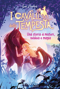 Cavalli della tempesta - una storia di misteri nebbia e magia 