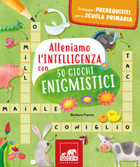 Alleniamo l'intelligenza con 50 giochi enigmistici 