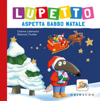 Lupetto aspetta babbo natale - amico lupo 