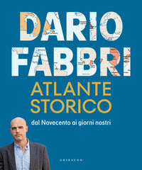 Atlante storico - dal novecento ai giorni nostri 