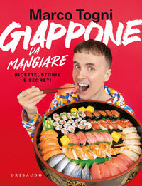 Giappone da mangiare - ricette storie e segreti 