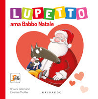 Lupetto ama babbo natale - amico lupo 