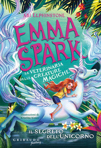Emma spark la veterinaria delle creature magiche - il segreto dell'unicorno 