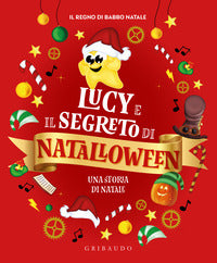 Lucy e il segreto di natalloween - una storia di natale 
