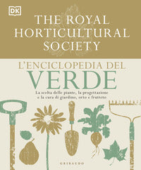 Enciclopedia del verde - la scelta delle piante la progettazione e la cura di giardino orto e 