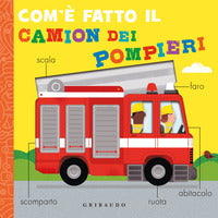 Com'e' fatto il camion dei pompieri 
