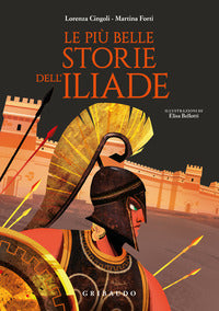 Piu' belle storie dell'iliade 