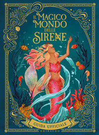 Magico mondo delle sirene - guida ufficiale 
