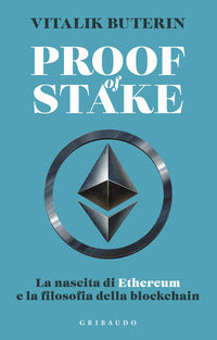 Proof of stake - la nascita di ethereum e la filosofia della blockchain 