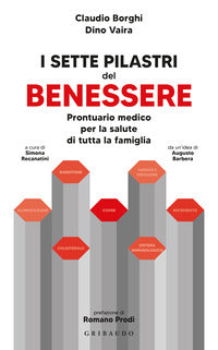 Sette pilastri del benessere - prontuario medico per la salute di tutta la famiglia 