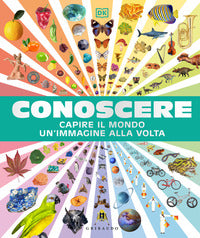 Conoscere - capire il mondo un'immagine alla volta 