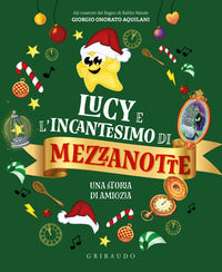 Lucy e l'incantesimo di mezzanotte - una storia di amicizia 