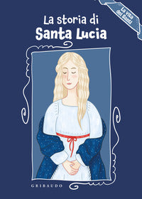 Storia di santa lucia - la vita dei santi 