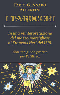 Tarocchi - in una reinterpretazione del mazzo marsigliese di francois heri del 1718 con 78 carte 