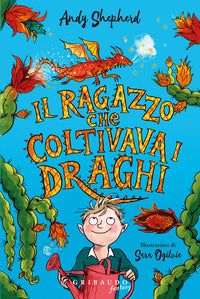 Ragazzo che coltivava i draghi 